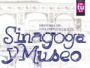 Sinagoga y museo: Historia de una investigación