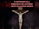 II Centenario de la Hermandad del Santísimo Cristo de la Buena Muerte