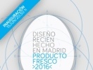 Producto Fresco 2016. Diseño recién hecho en Madrid